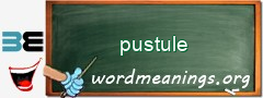 WordMeaning blackboard for pustule